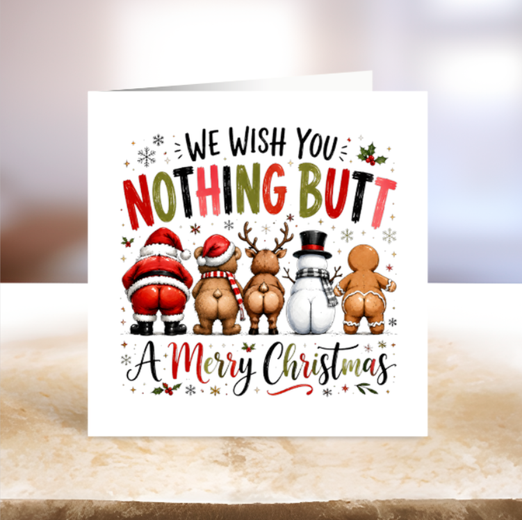 Wishing You Nothing Butt A Merry Christmas Card